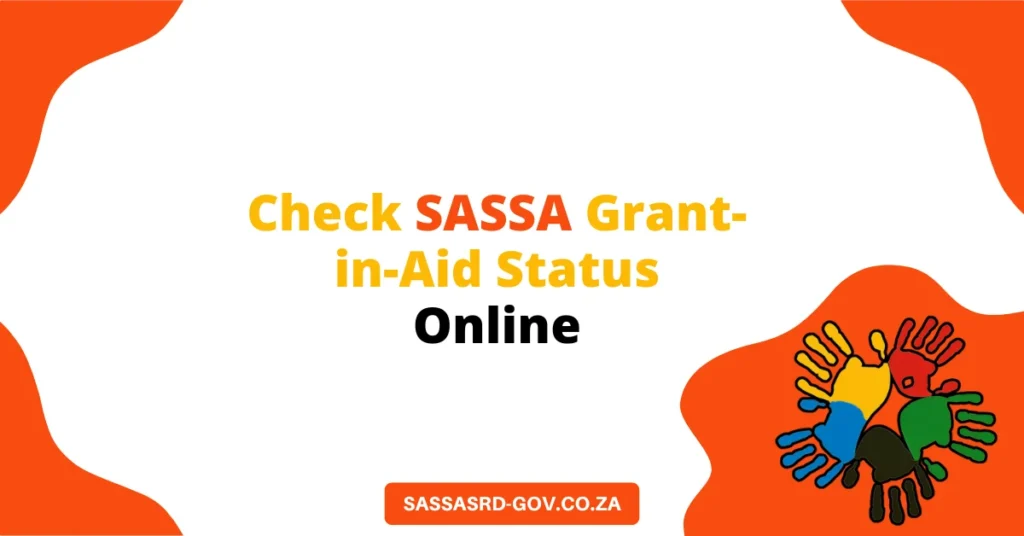 Check SASSA Grant-in-Aid Status Online