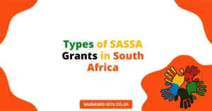 Types of SASSA Grants in South Africa