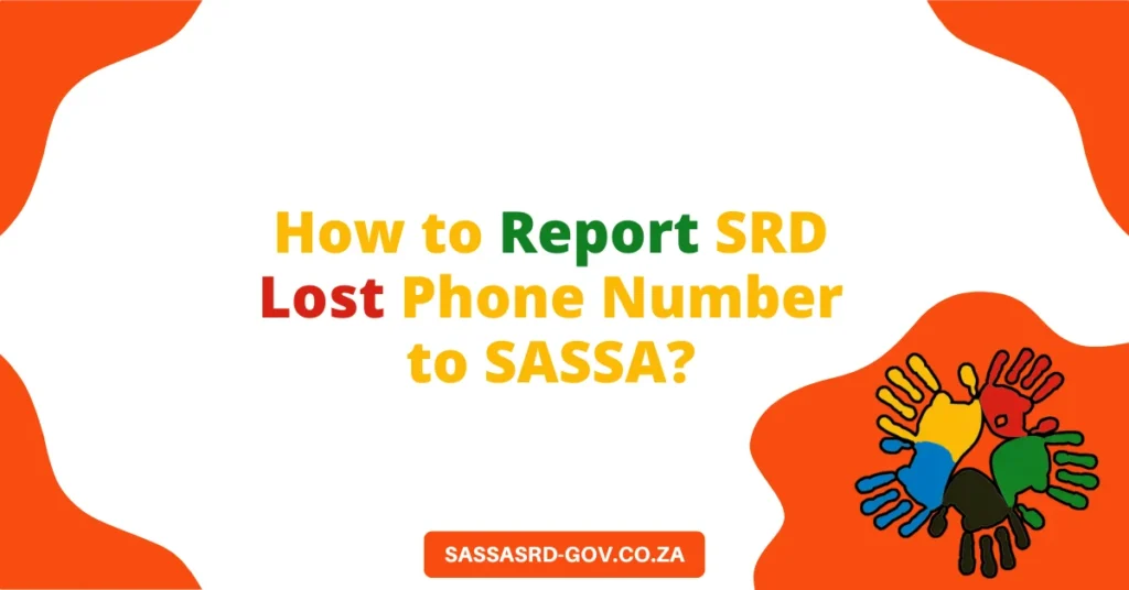 How to Report SRD Lost Phone Number to SASSA?