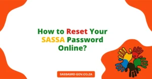 How to Reset Your SASSA Password Online in 2024?