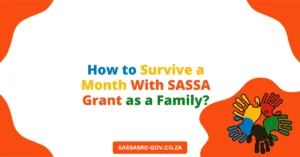 How to Survive a Month With SASSA Grant as a Family?