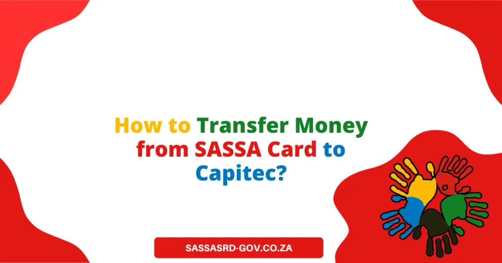 How to Transfer Money from SASSA Card to Capitec?