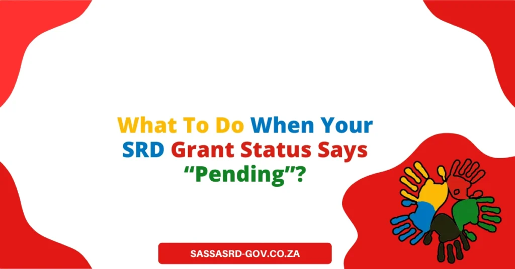 What To Do When Your SRD Grant Status Says “Pending”?