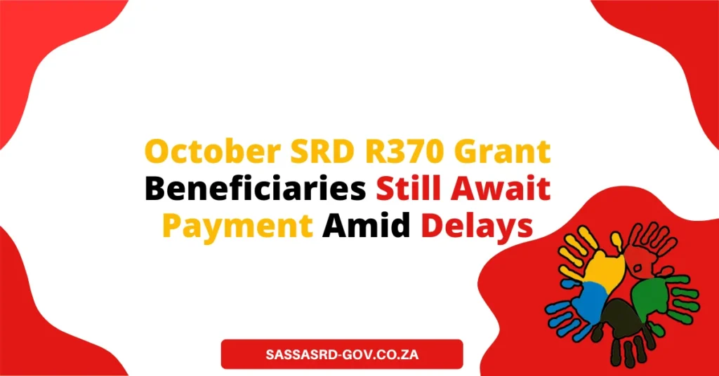 October SRD R370 Grant Beneficiaries Still Await Payment Amid Delays