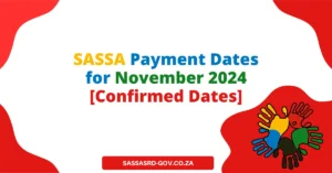 SASSA Payment Dates for November 2024 [Confirmed Dates]